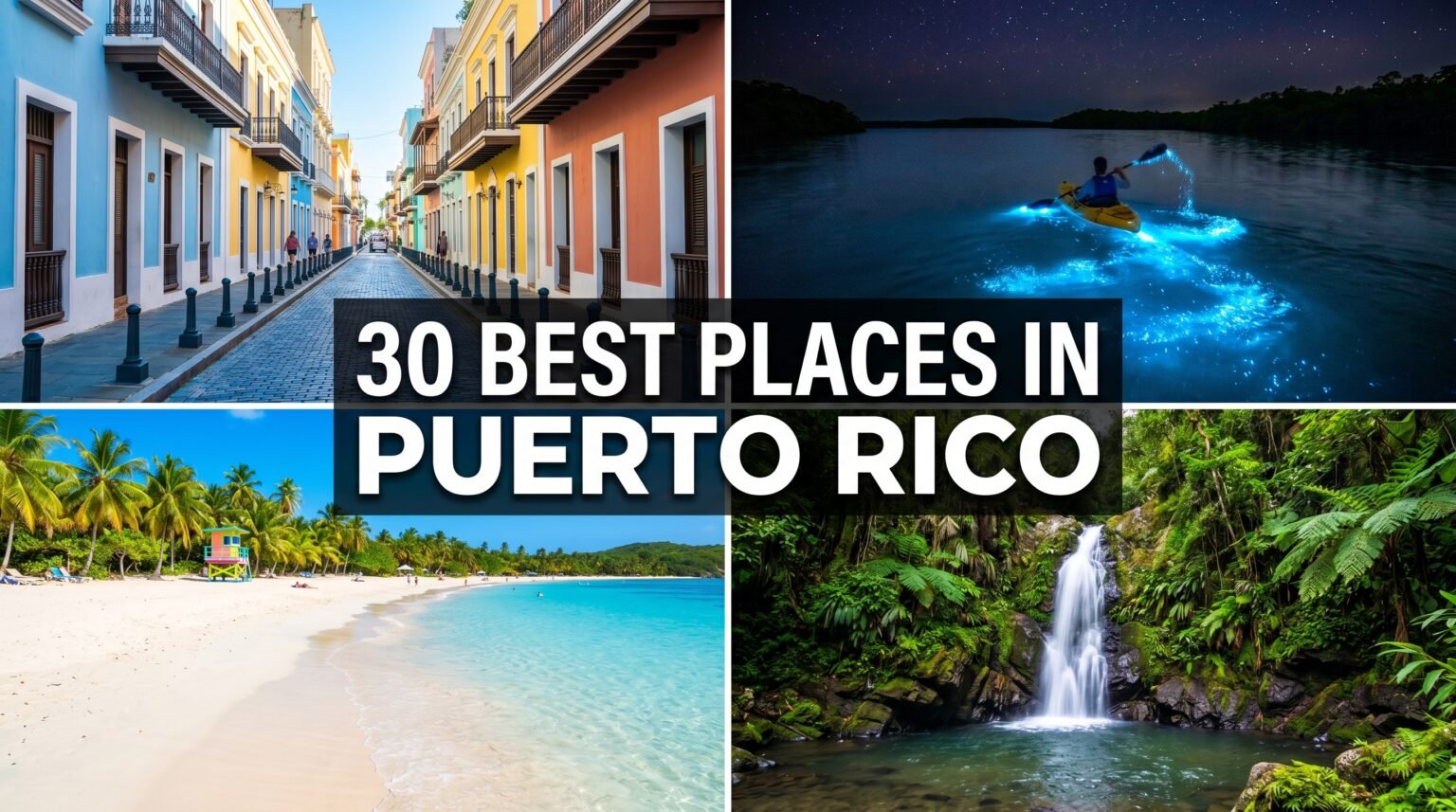 30 Incredible Places to Visit in Puerto Rico