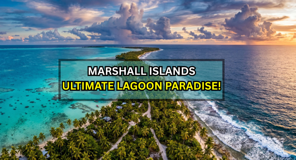 MARSHALL ISLANDS ULTIMATE LAGOON PARADISE!